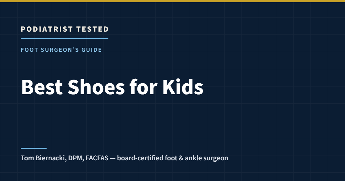 Podiatrist Tested card: Best Shoes for Kids