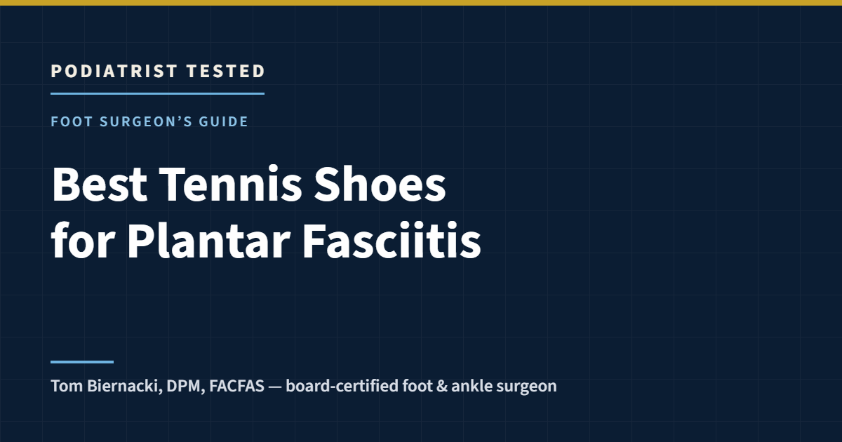 Podiatrist Tested card: Best Tennis Shoes for Plantar Fasciitis