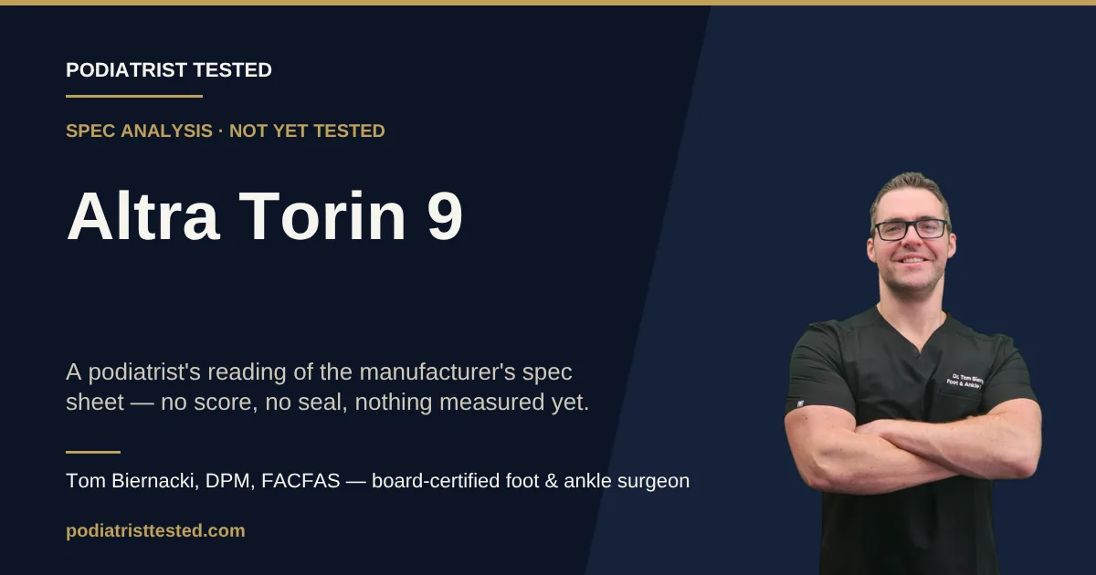 Altra Torin 9 — spec analysis, not yet tested — Podiatrist Tested review card with Tom Biernacki, DPM