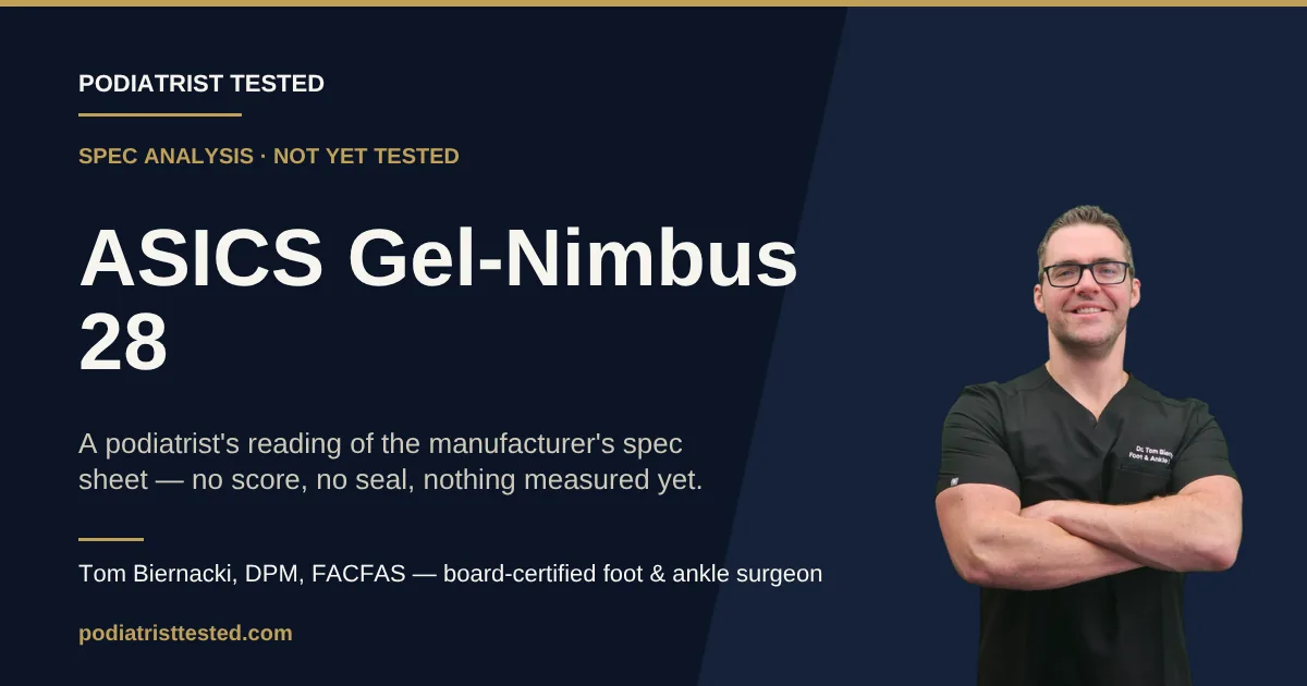 ASICS Gel-Nimbus 28 — spec analysis, not yet tested — Podiatrist Tested review card with Tom Biernacki, DPM