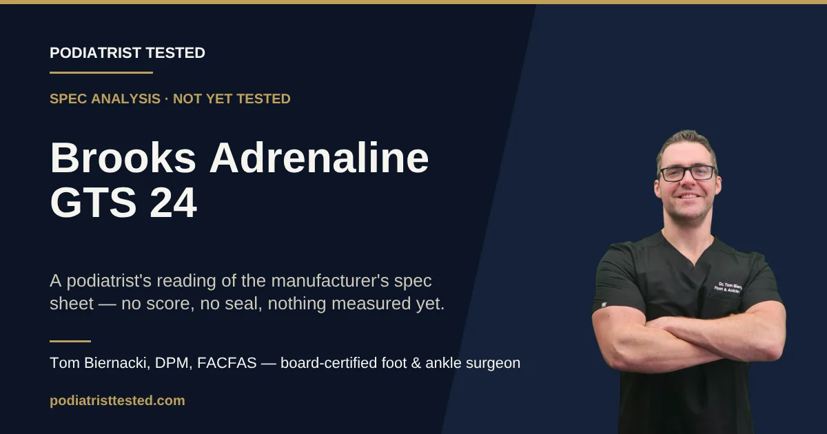 Brooks Adrenaline GTS 24 — spec analysis, not yet tested — Podiatrist Tested review card with Tom Biernacki, DPM