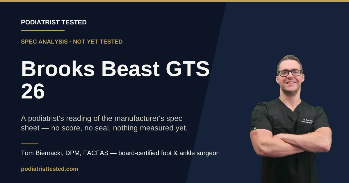 Brooks Beast GTS 26 — spec analysis, not yet tested — Podiatrist Tested review card with Tom Biernacki, DPM