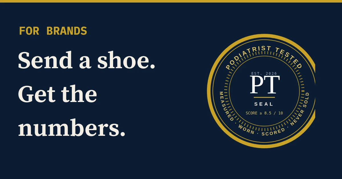 For brands: send a shoe to Podiatrist Tested and the measured numbers are published either way