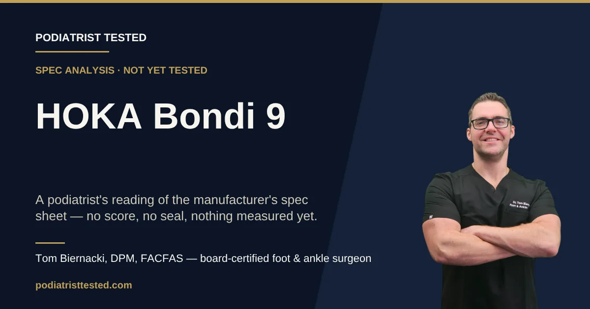 HOKA Bondi 9 — spec analysis, not yet tested — Podiatrist Tested review card with Tom Biernacki, DPM