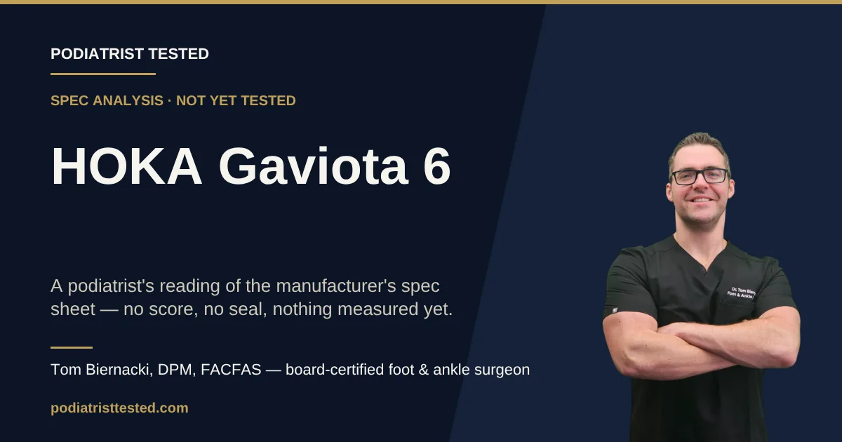 HOKA Gaviota 6 — spec analysis, not yet tested — Podiatrist Tested review card with Tom Biernacki, DPM
