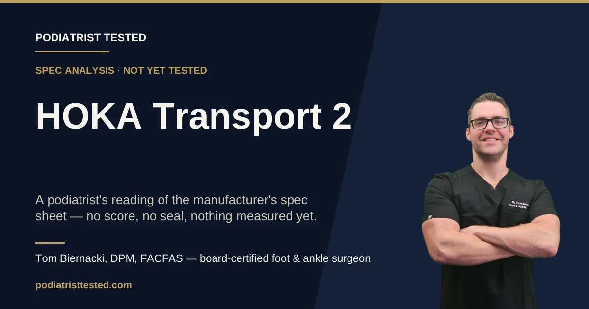 HOKA Transport 2 — spec analysis, not yet tested — Podiatrist Tested review card with Tom Biernacki, DPM