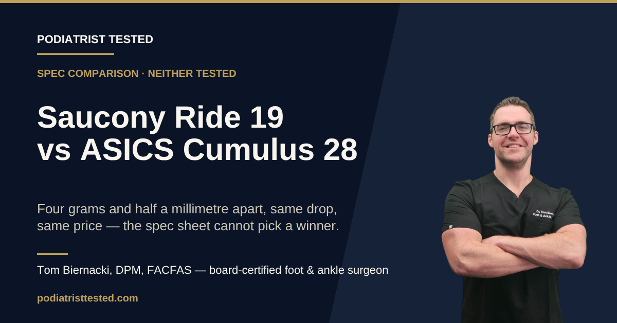 Saucony Ride 19 vs ASICS Gel-Cumulus 28 spec comparison card, Podiatrist Tested