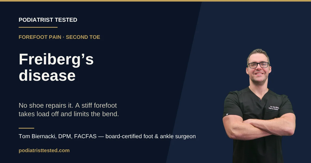 Shoes for Freiberg's disease - podiatrist guide to offloading the second metatarsal, Podiatrist Tested