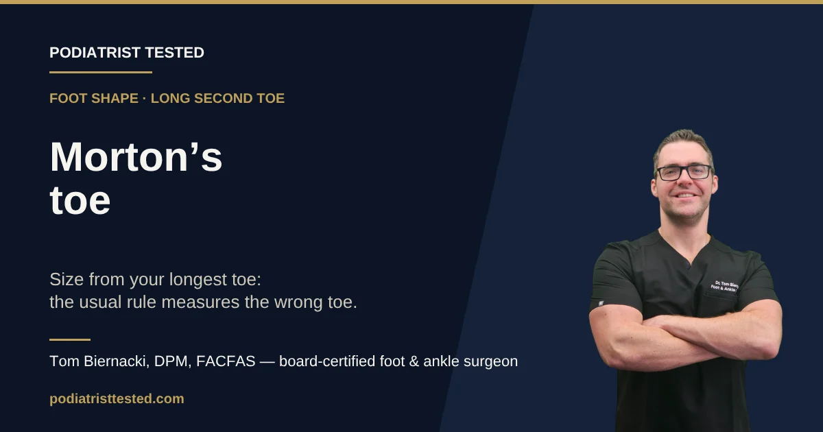 Shoes for Morton's toe - podiatrist guide to sizing from the longest toe, Podiatrist Tested