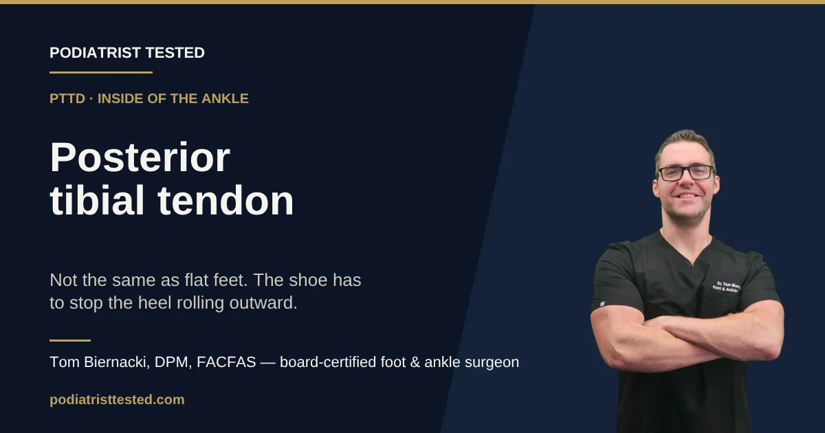 Shoes for posterior tibial tendon dysfunction (PTTD) - podiatrist guide, Podiatrist Tested